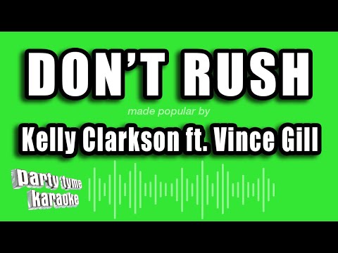 Kelly Clarkson feat. Vince Gill - Don't Rush