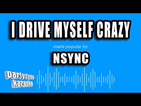 NSYNC - I Drive Myself Crazy