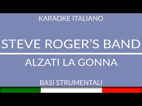 STEVE ROGER'S BAND - ALZATI LA GONNA
