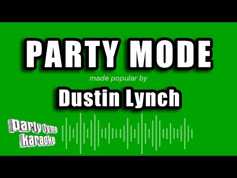 Dustin Lynch - Party Mode