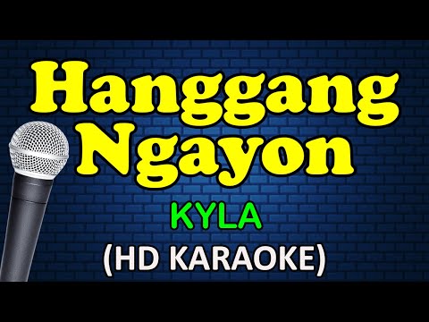 Kyla - HANGGANG NGAYON