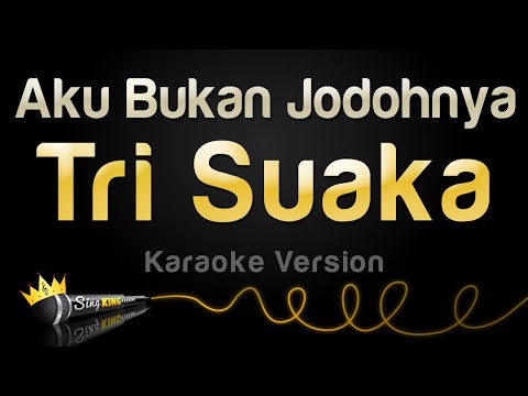 Tri Suaka - Aku Bukan Jodohnya