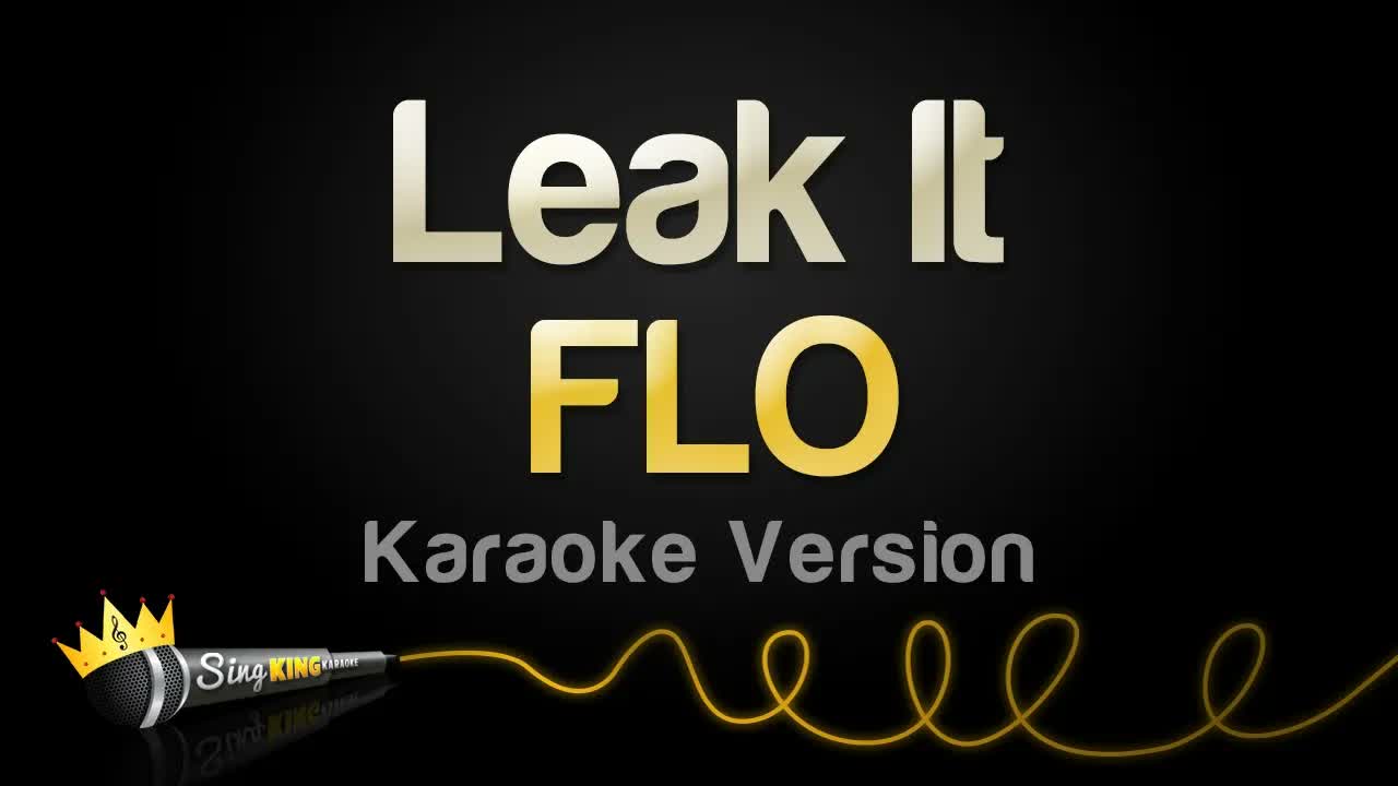 FLO - Leak It