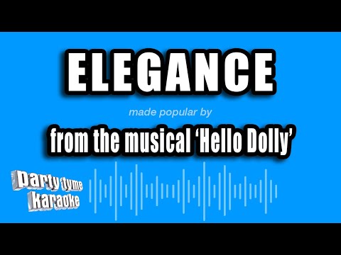 Hello Dolly - Elegance