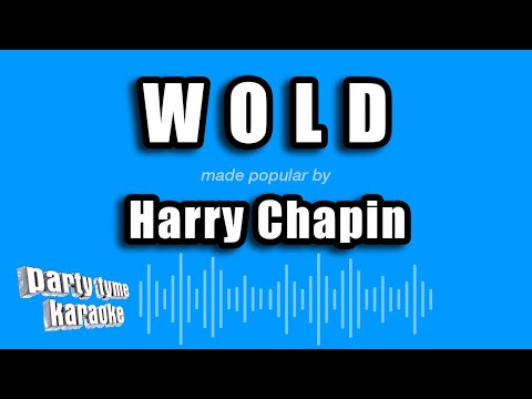 Harry Chapin - W O L D