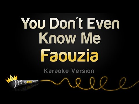 Faouzia - You Don't Even Know Me