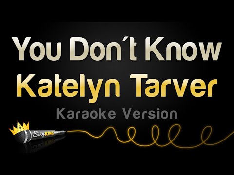Katelyn Tarver - You Don't Know
