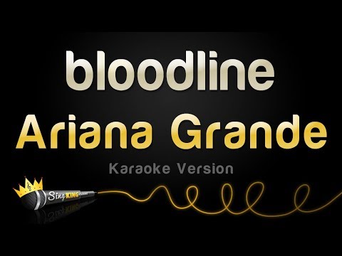 Ariana Grande - bloodline
