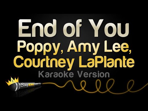 Poppy, Amy Lee, Courtney LaPlante - End of You