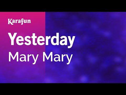 Mary Mary - Yesterday