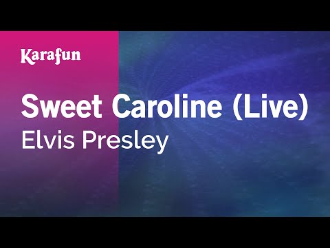 Elvis Presley - Sweet Caroline (live)
