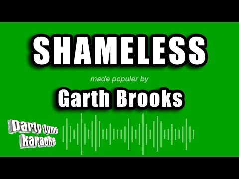 Garth Brooks - Shameless