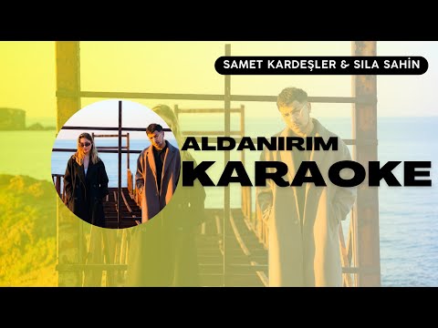 Samet Kardeşler x Sıla Şahin - Aldanırım