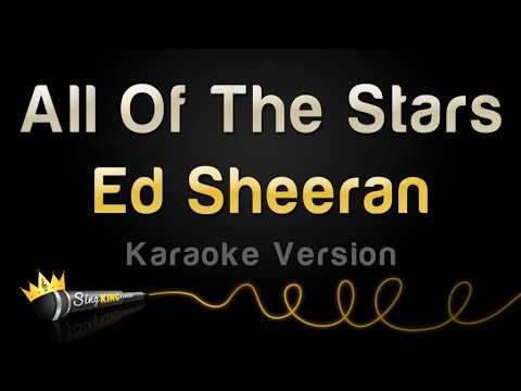 Ed Sheeran - All Of The Stars