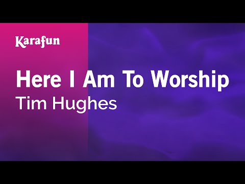 Tim Hughes - Here I Am To Worship