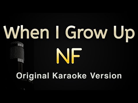 NF - When I Grow Up