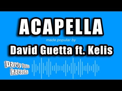 David Guetta feat. Kelis - Acapella