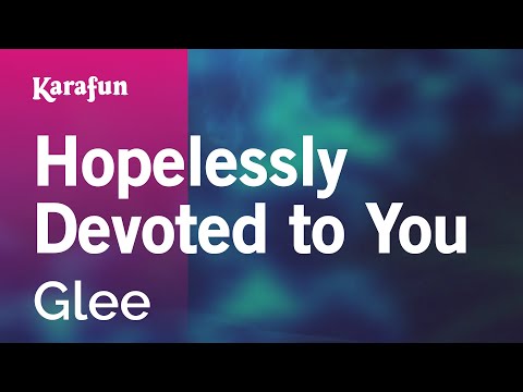 Glee - Hopelessly Devoted to You