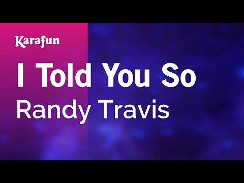 Randy Travis - I Told You So