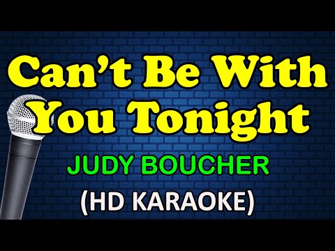 Judy Boucher - CAN'T BE WITH YOU TONIGHT