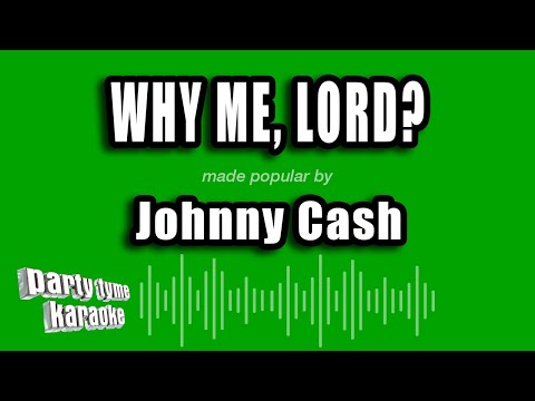 Johnny Cash - Why Me, Lord?