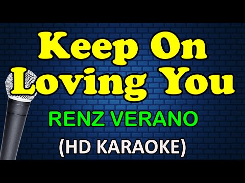 Renz Verano - KEEP ON LOVING YOU