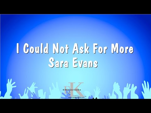 Sara Evans - I Could Not Ask For More