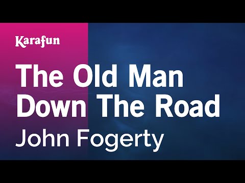 John Fogerty - The Old Man Down the Road