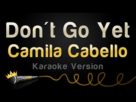 Camila Cabello - Don't Go Yet