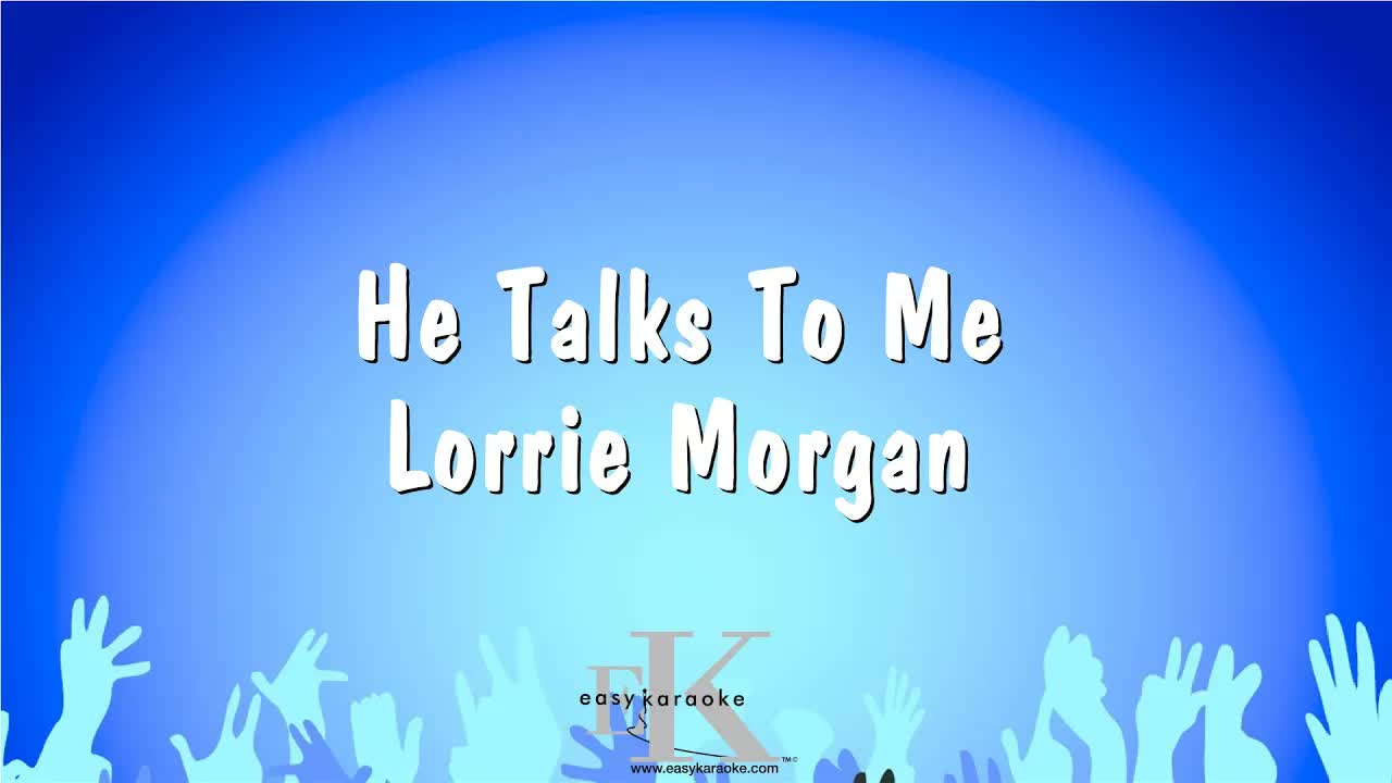 Lorrie Morgan - He Talks To Me