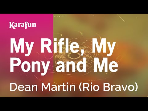 Dean Martin (Rio Bravo) - My Rifle, My Pony and Me