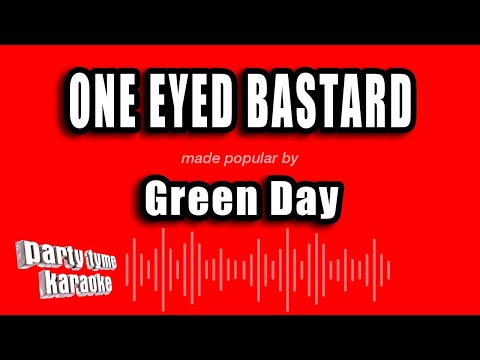 Green Day - One Eyed Bastard