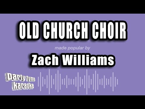 Zach Williams - Old Church Choir