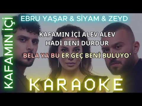 Ebru Yaşar & Siyam & Zeyd - Kafamın İçi