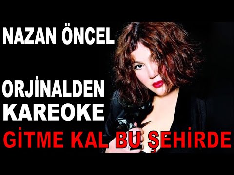 NAZAN ÖNCEL - GİTME KAL BU ŞEHİRDE
