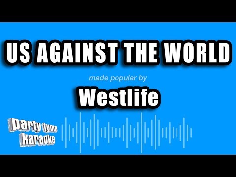Westlife - Us Against The World