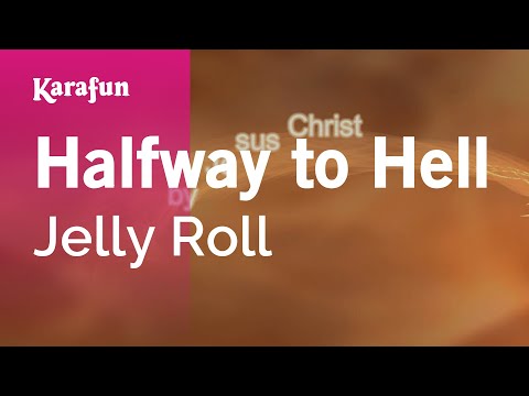 Jelly Roll - Halfway to Hell