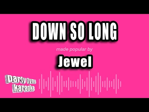 Jewel - Down So Long