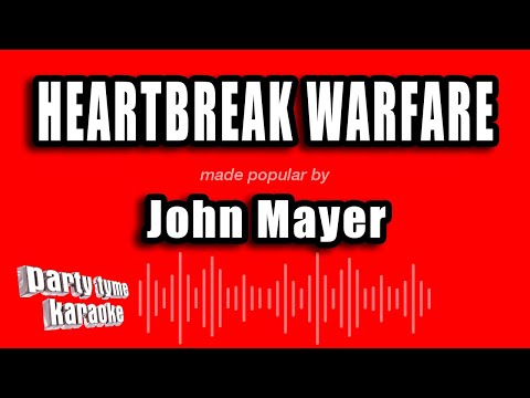 John Mayer - Heartbreak Warfare