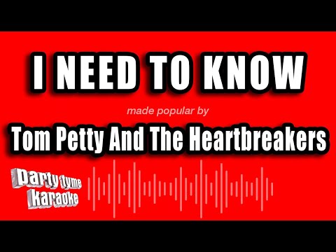 Tom Petty And The Heartbreakers - I Need To Know