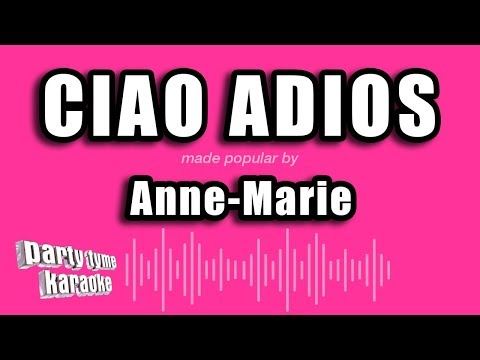 Anne-Marie - Ciao Adios
