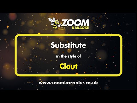 Clout - Substitute