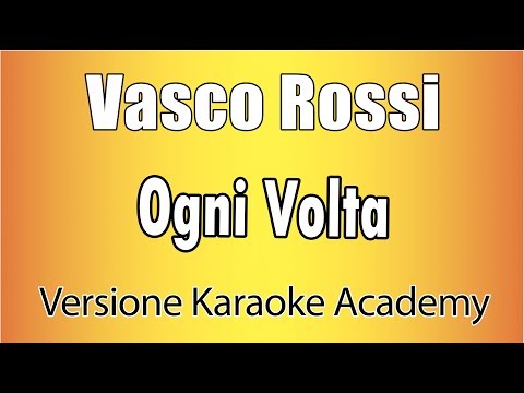 Vasco Rossi - Ogni Volta