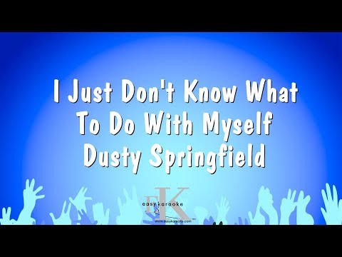 Dusty Springfield - I Just Don't Know What To Do With Myself