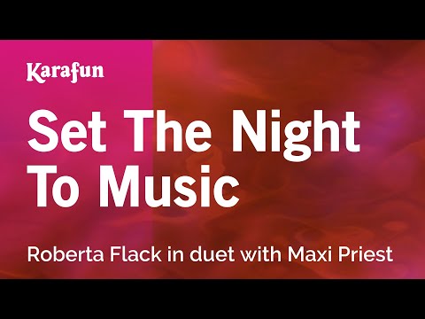 Roberta Flack & Maxi Priest - Set the Night to Music