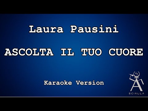 Laura Pausini - Ascolta Il Tuo Cuore