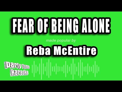 Reba McEntire - Fear of Being Alone