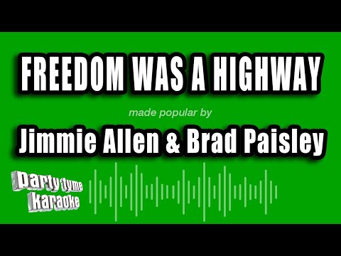Jimmie Allen & Brad Paisley - Freedom Was A Highway