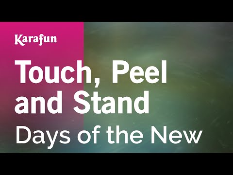 Days of the New - Touch, Peel and Stand