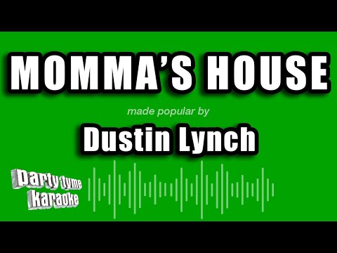 Dustin Lynch - Momma's House